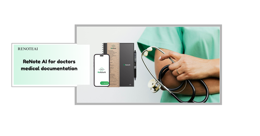 How Doctors Use ReNote AI to Save Time and Improve Medical Documentation